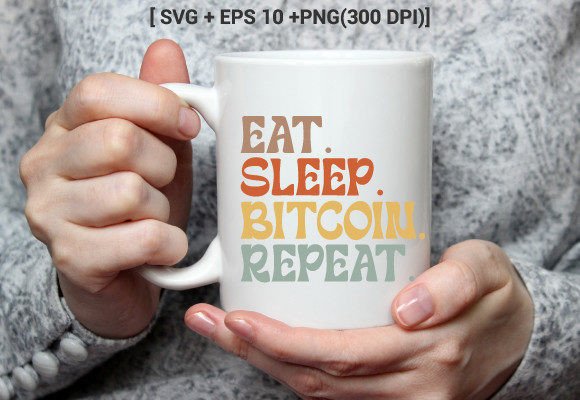 Eat Sleep Bitcoin Repeat SVG Typography Review