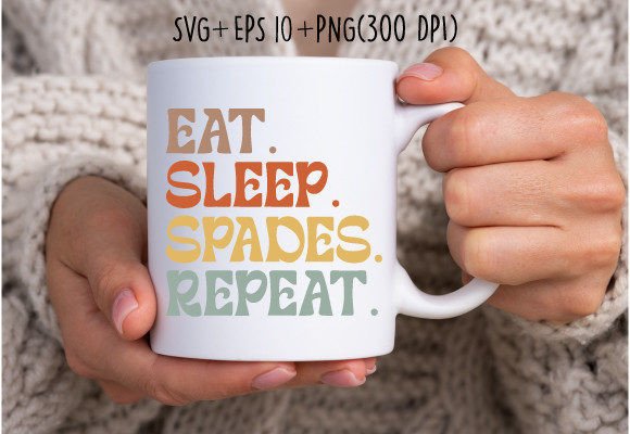 Eat Sleep Spades Repeat SVG Typography for Crafts Graphics