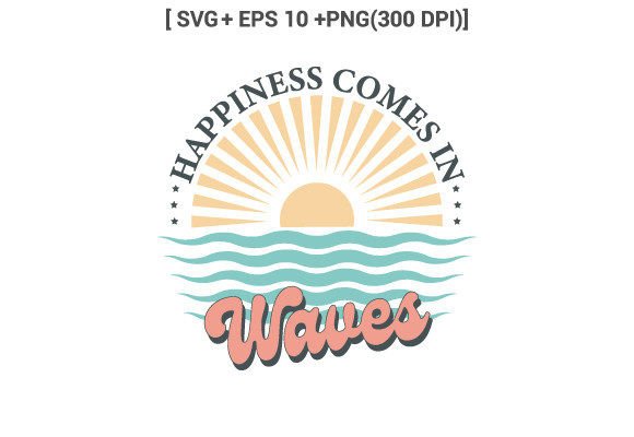 Happiness Comes in Waves SVG: Retro Graphics for Crafts