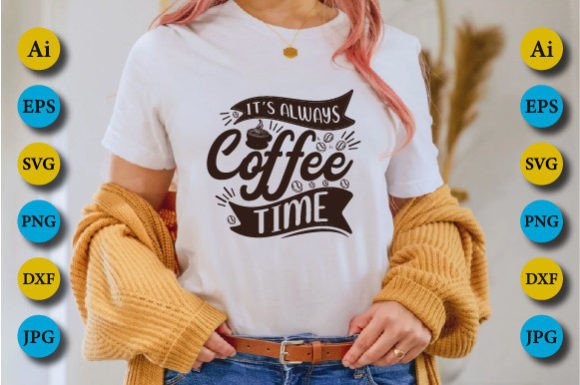 It's Always Coffee Time SVG: Graphics & Crafts Review