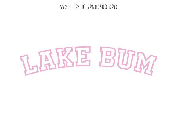 Lake Bum Summer Lake SVG: Graphics & Crafts Review
