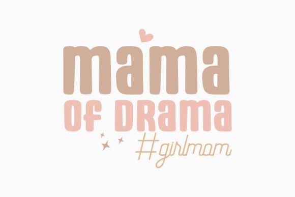 Mama of Drama Retro Graphics for Mom Brand Crafts