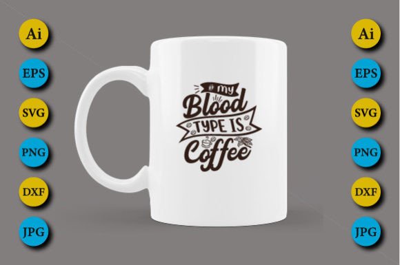 My Blood Type is Coffee Graphics for Local Crafts
