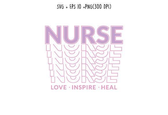 Nurse Love Inspire Heal SVG: Graphics for Crafts Branding