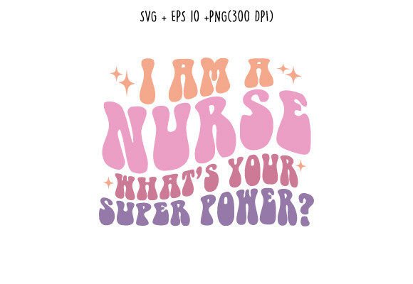 Nurse Retro Funny Quote SVG: Graphics for Crafts Branding