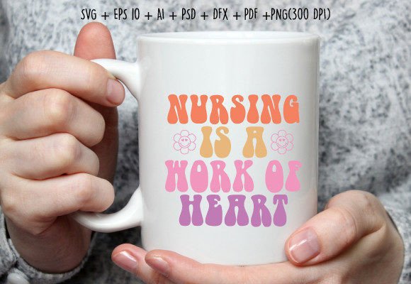 Nursing is a Work of Heart Nurse SVG: Graphics for Crafts