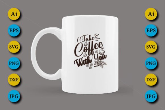 Take Coffee with You Graphics for Lifestyle Crafts