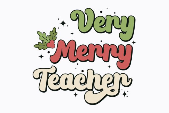 Very Merry Teacher Christmas Retro Svg for Graphics & Crafts