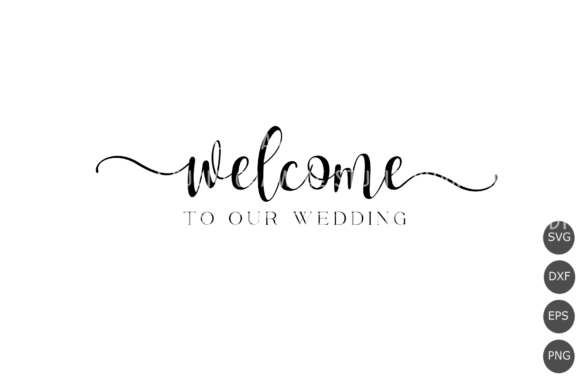 Welcome to Our Wedding Sign SVG: Graphics & Crafts Review