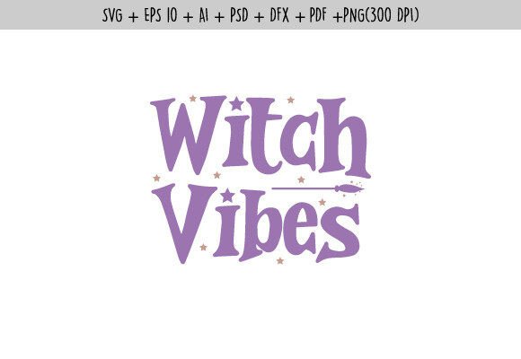 Witch Vibes Halloween Svg for Graphics and Crafts