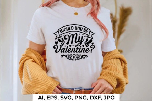 Would You Be My Valentine Graphics for Crafts